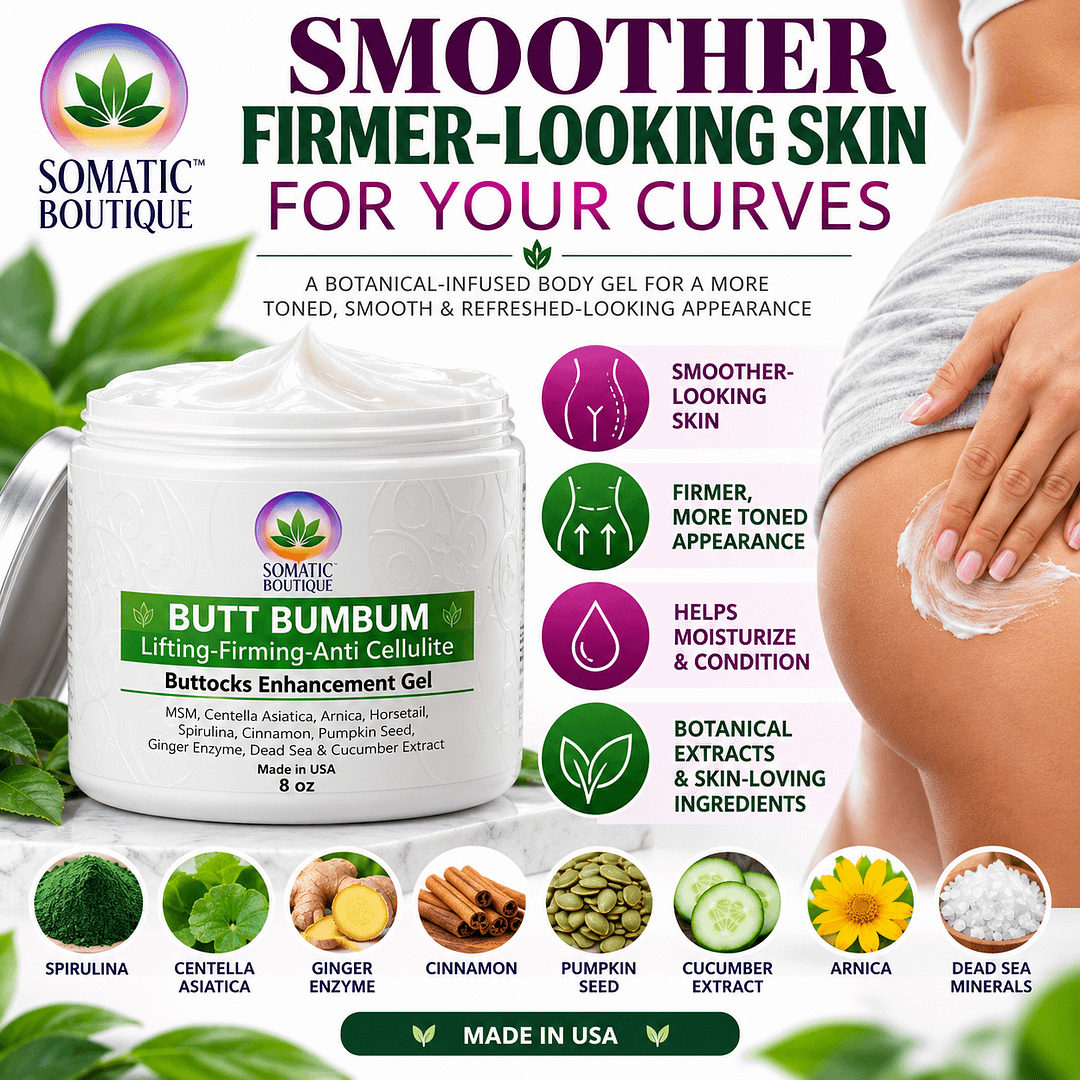 Somatic Boutique Butt Bumbum – Botanical Body Gel Benefits